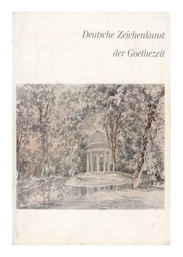 Deuthsche Zeichenkunst der Goethezeit