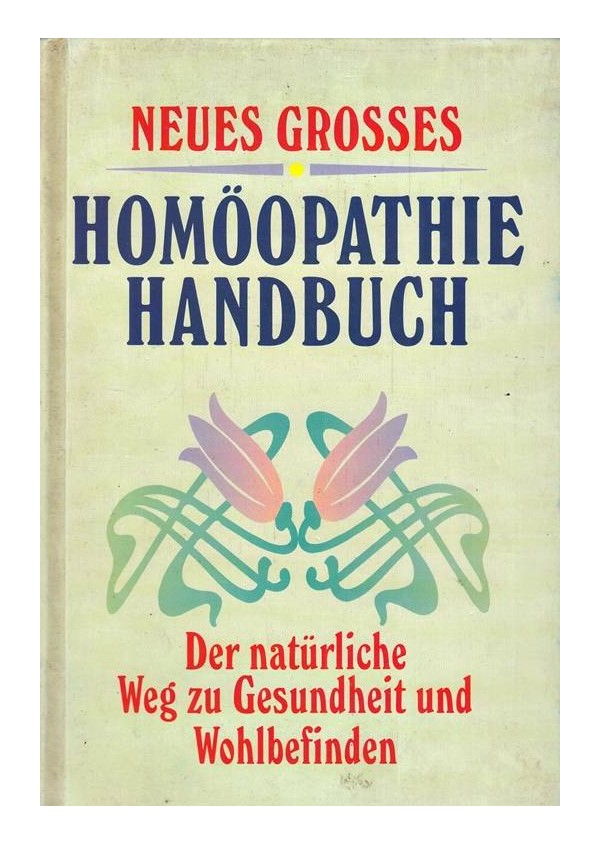 Neues großes Homöopathie handbuch