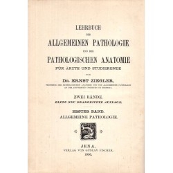 Lehrbuch der Allgemeinen pathologie und der pathologischen anatomie für ärzte und studierende - zwei bande