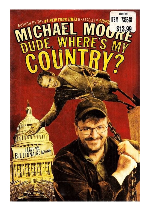 Michael Moore - Dude, where*s my country