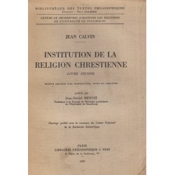 Institution de la religion chrétienne par Jean Calvin (livre 2, 3, 4)