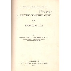 A History of Christianity in the Apostolic Age by Arthur Cushman McGiffert 1897 г