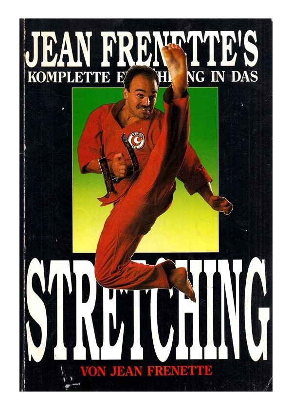 Jean Frenette`s komplette Einführung in das Stretching