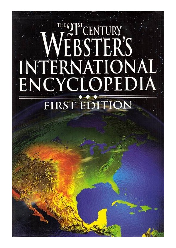 The 21st Century Webster's International Encyclopedia
