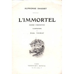 L’Immortel. Moeurs parisiennes, par Alphonse Daudet (Illustré par Paul Thiriat)