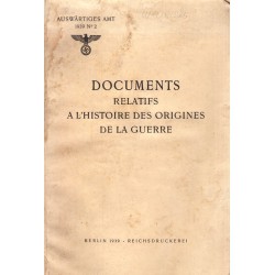 Documents relatifs a l'histoire des origines de la guerre 1939 г