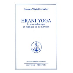 Hrani yoga - Le sens alchimique et magique de la nutrition