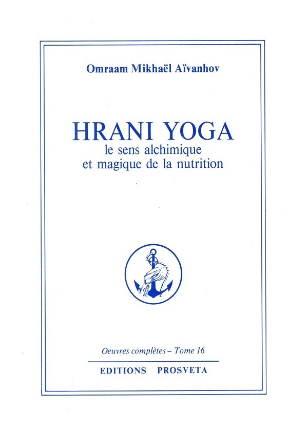 Hrani yoga - Le sens alchimique et magique de la nutrition
