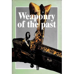 Weaponry of the Past by Nikola Daskalov & Vyara Kovacheva